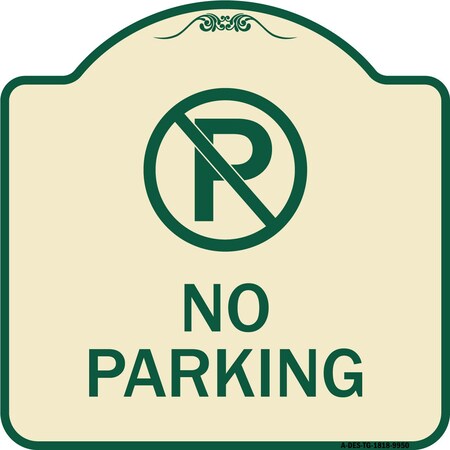Signmission Designer Series-No Parking Large, Tan & Green Heavy-Gauge Aluminum, 18" x 18", TG-1818-9950 A-DES-TG-1818-9950